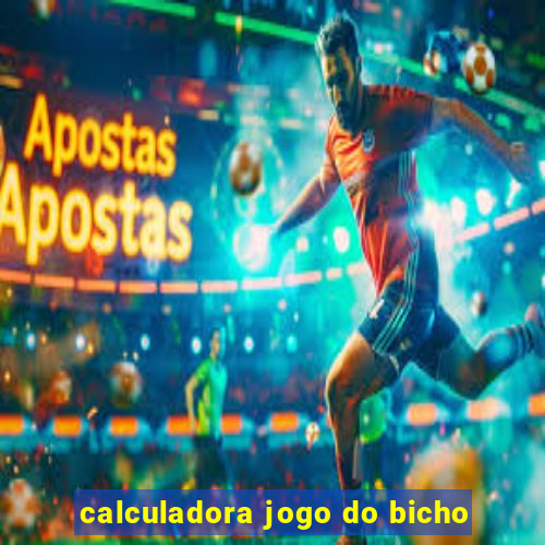 calculadora jogo do bicho